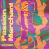 Passion Merchant - Single