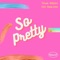 So Pretty (feat. Young Lyric) - Taylor McCants lyrics