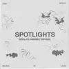 Spotlights (Soela's Ambient Reprise) - Single album lyrics, reviews, download