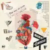 The Way of Love (feat. Arno Van Wyk) - Single album lyrics, reviews, download