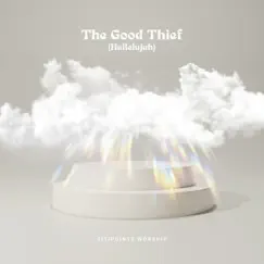The Good Thief (Hallelujah) [Live] - Single by Citipointe Worship & Chardon Lewis album reviews, ratings, credits