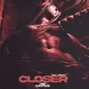 Closer (feat. Bassyy) [UK Drill Remix] [UK Drill Remix] - Single album lyrics, reviews, download