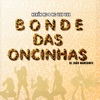 Bonde das Oncinhas - Single