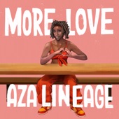Aza Lineage - MORE LOVE