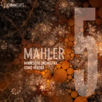 Mahler: Symphony No. 5 by Minnesota Orchestra & Osmo Vänskä album reviews, ratings, credits