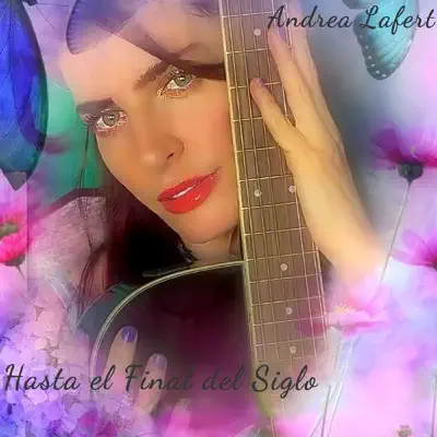 Hasta el Final del Siglo - Single - Andrea Lafert