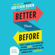 Gretchen Rubin - Better Than Before: Mastering the Habits of Our Everyday Lives (Unabridged)