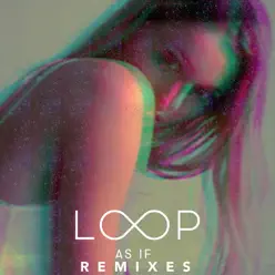 As If (Remixes) - EP - Call Me Loop