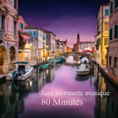 Jazz trompette musique: 80 Minutes - Top chansons instrumental d'ambiance romantique, Italien restaurant, couché de soleil et ciel plein d'étoiles artwork