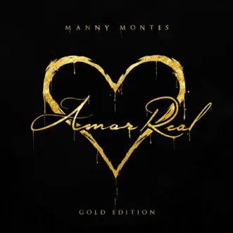 Amor Real (Gold Edition) by Manny Montes album reviews, ratings, credits