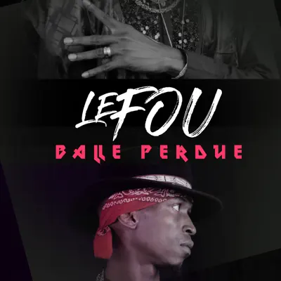 Balle perdue - Single - Le Fou