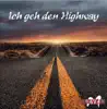 Ich geh den Highway - Single album lyrics, reviews, download