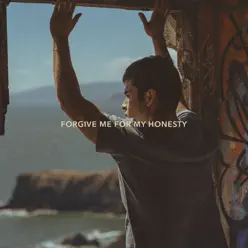 Forgive Me for My Honesty - Ivan B