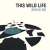 Break Me - Single