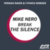 Break the Silence (Persian Raver & T-Punch Remixes) - EP