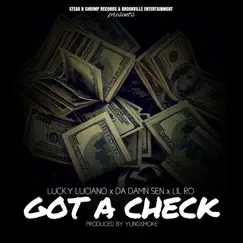 Got a Check (feat. Lucky Luciano & Lil Ro) - Single by Da Damn Sen album reviews, ratings, credits