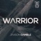 Warrior - JAXSON GAMBLE lyrics