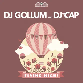 Flying High! (feat. DJ Cap) by DJ Gollum album reviews, ratings, credits