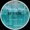 Processing Vessel - Imitations