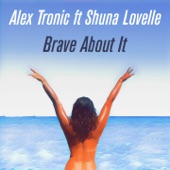 Brave About It (feat. Shuna Lovelle) artwork