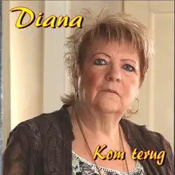 Kom Terug - Single - Diana Kom Terug - Single - Diana