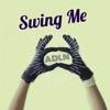 Swing Me - Single, 2017