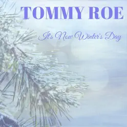 It's Now Winter's Day - Single - Tommy Roe