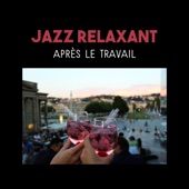 Jazz relaxant après le travail - Calmez-vous avec la musique de jazz, piano, guitare, accordéon et saxophone artwork
