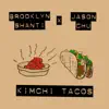 Kimchi Tacos - EP album lyrics, reviews, download