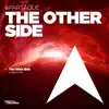 The Other Side (Extended Mix) - Single album lyrics, reviews, download