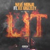 Navé Monjo - We Got It Lit (feat. Tee Grizzley)