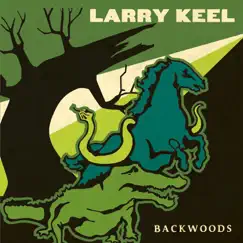 Backwoods by Larry Keel album reviews, ratings, credits
