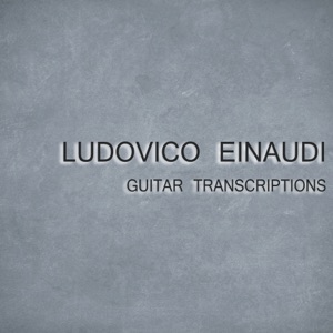 Ludovico Einaudi (Guitar Transcriptions)