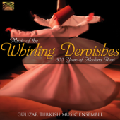 Music of the Whirling Dervishes - Gulizar Turkish Music Ensemble