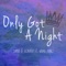 Only Got a Night (feat. Bodhi Jones) - Jakko & Diskover lyrics