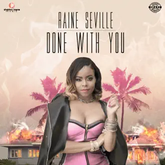 Done with You - Single by Raine Seville album reviews, ratings, credits