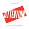 Attention (Oliver Heldens Remix) - Charlie Puth lyrics