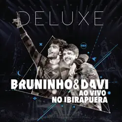 Bruninho & Davi ao Vivo no Ibirapuera (Deluxe) - Bruninho & Davi