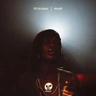 Muzik by Eli Escobar album reviews, ratings, credits