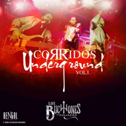 Corridos Underground, Vol. 3 - Los Buchones De Culiacan