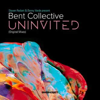 Uninvited (Part 1) - Single by Steven Redant, Danny Verde & Bent Collective album reviews, ratings, credits