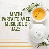 Matin parfaite avec musique de jazz - Commencer une journée avec jazz instrumental, piano doux, guitare acoustique, smooth saxophone artwork