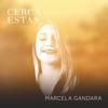 Cerca Estás - Single