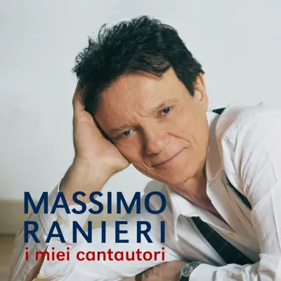 I miei cantautori - Massimo Ranieri I miei cantautori - Massimo Ranieri