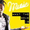 What the Move Is - Single album lyrics, reviews, download