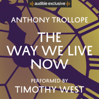 Anthony Trollope - The Way We Live Now (Unabridged) artwork