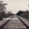 My Name Is Quez