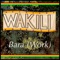 Bara (Work) - Wakili lyrics