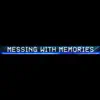 Messing with Memories - Single album lyrics, reviews, download