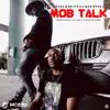 Mob Talk (feat. Fillmoe Rocky) - Single album lyrics, reviews, download
